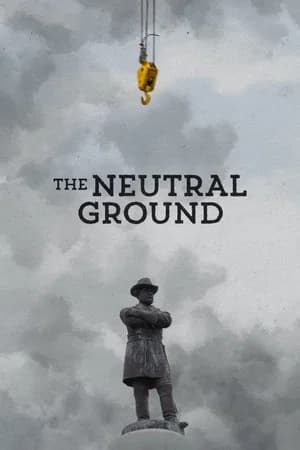 The Neutral Ground (2021) documentary poster